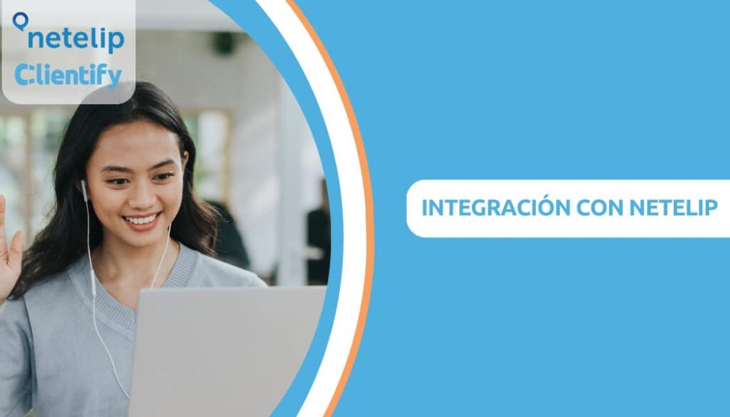 Tarjeta con una chica saludando al portátil con los logos de Clientify y Netelip, integración nueva.