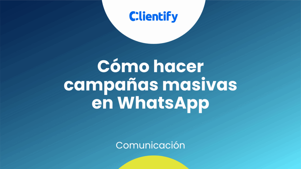 Cómo hacer campañas masivas en WhatsApp