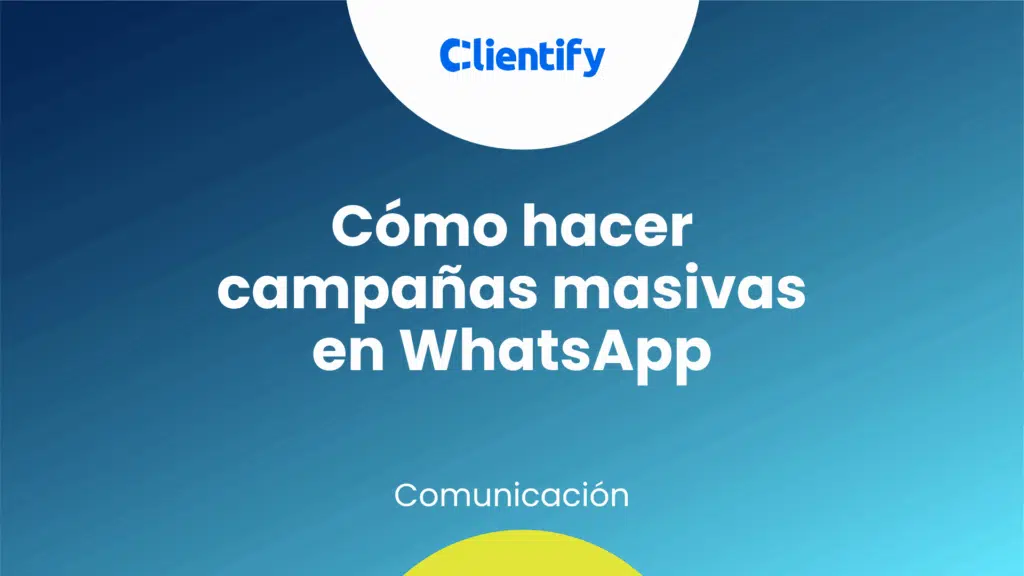 Cómo hacer campañas masivas en WhatsApp
