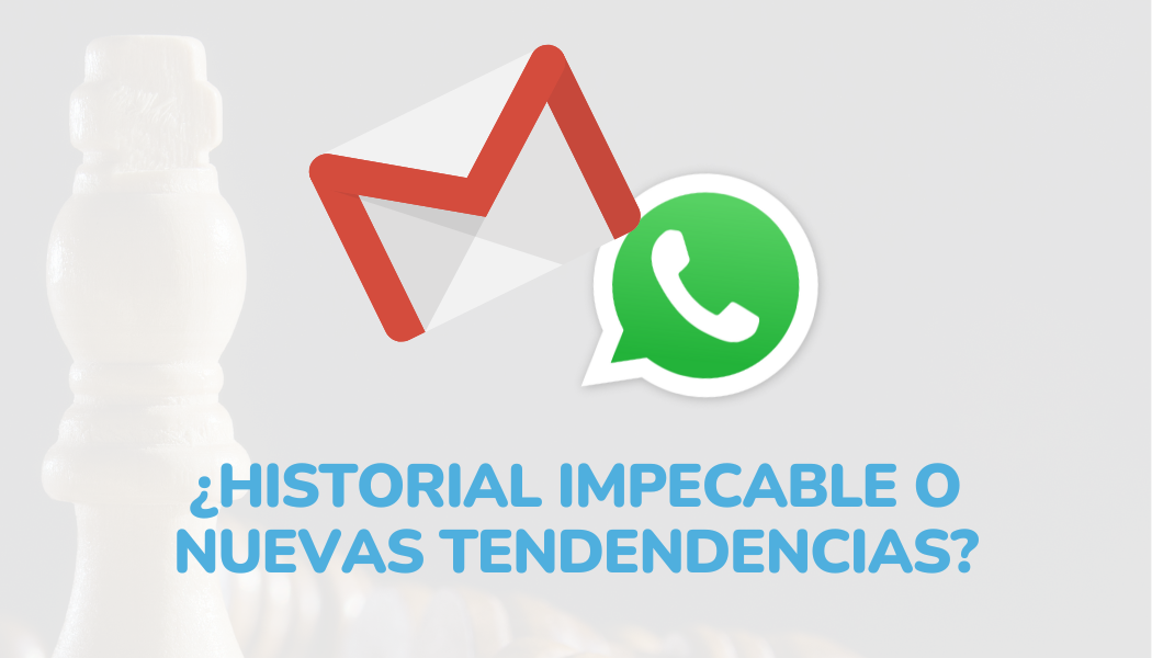 ¿Email Marketing o WhatsApp Marketing? ¿Historial impecable o nuevas tendencias?