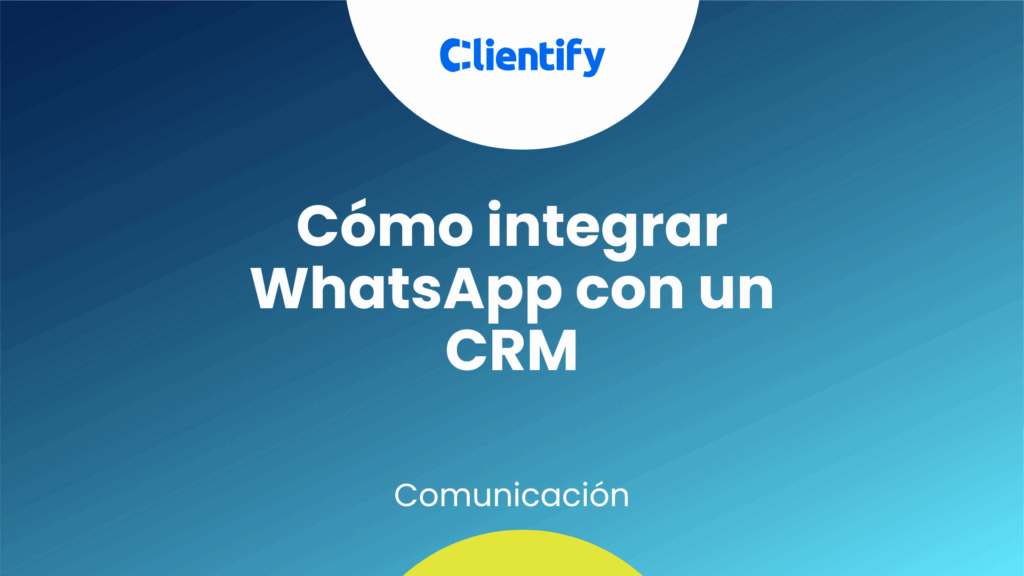 Cómo integrar WhatsApp con un CRM
