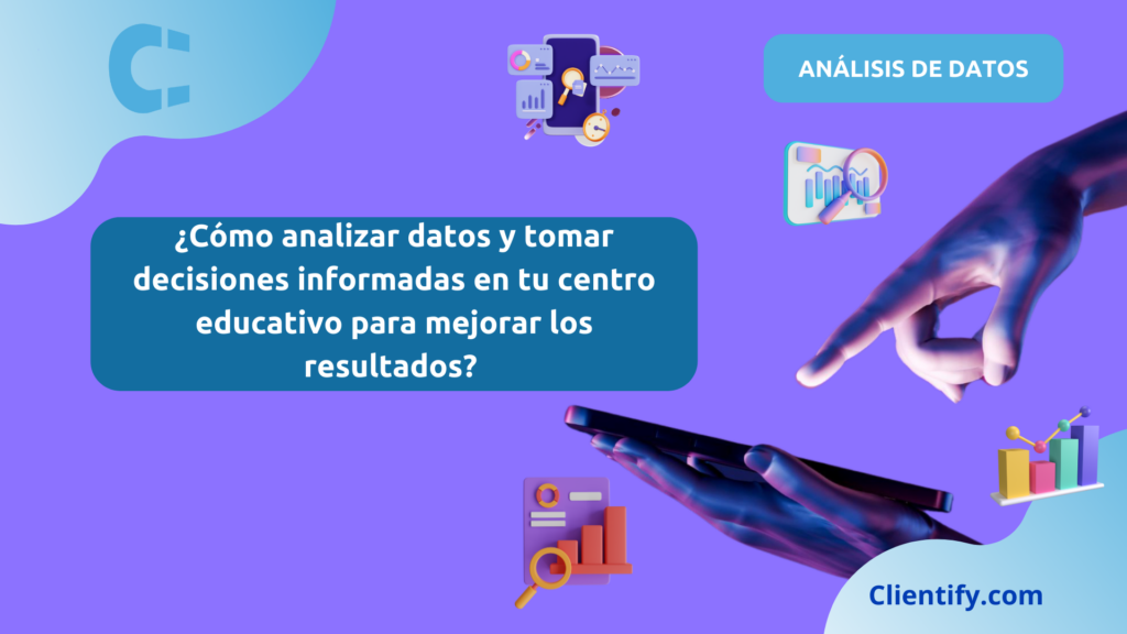 como analizar datos y tomar decisiones informadas en un centro educativo