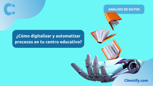 Digitalizar Y Automatizar Procesos En Centro Educativo