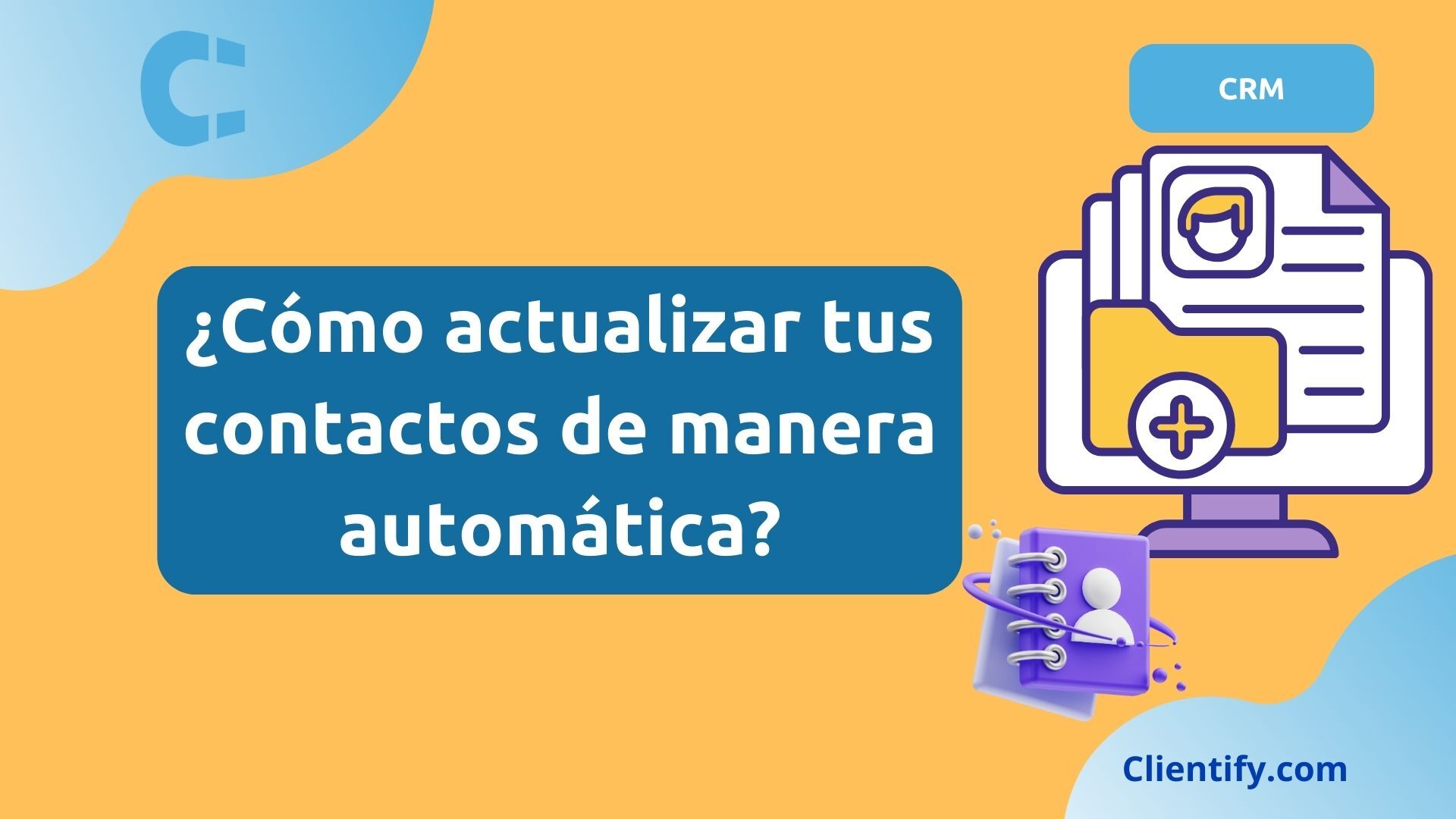 Ten tu contactos actualizados automáticamente en un CRM