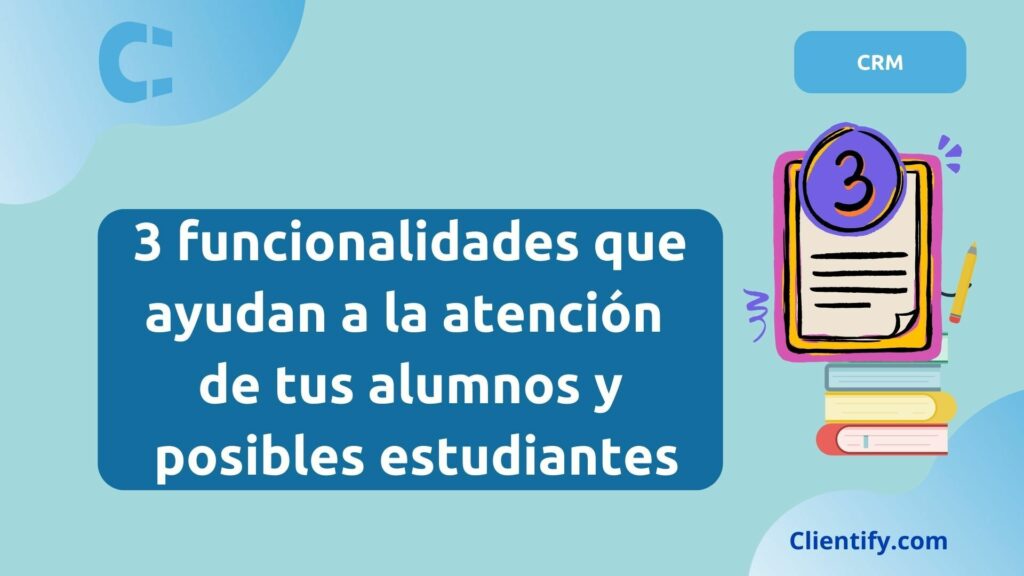 Funcionalidades Que Ayudan A Al Atencion De Alumnos
