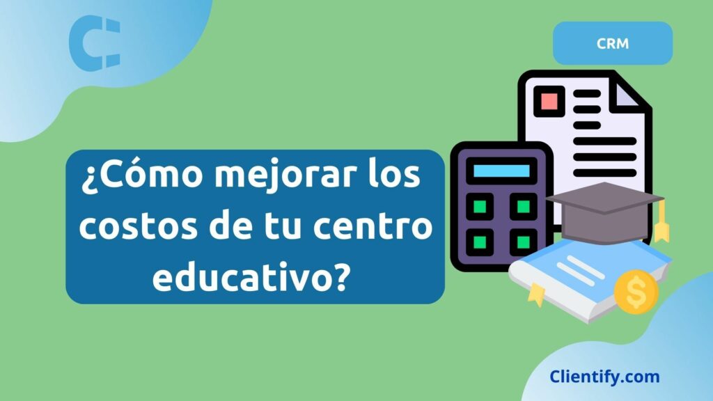 Mejorar Los Costos De Tu Centro Educativo