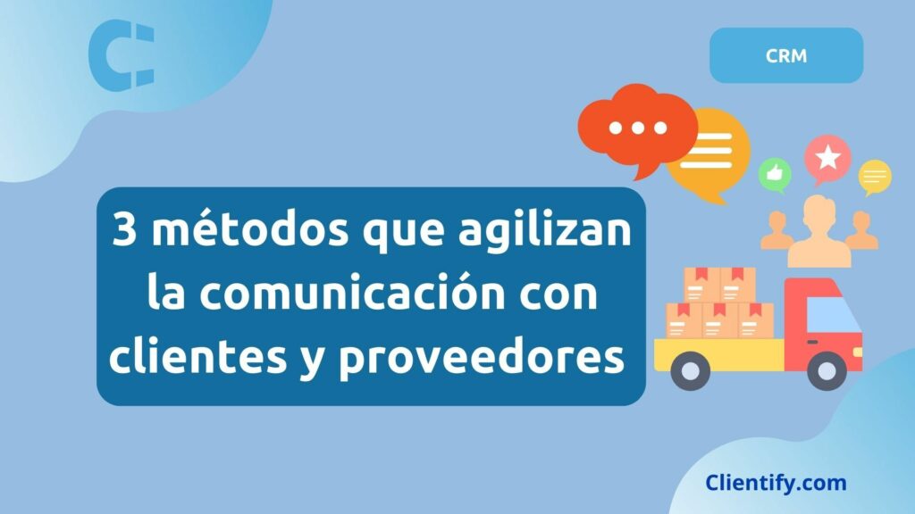 Metodos Que Agilizan Comunicacion Clientes Poovedores