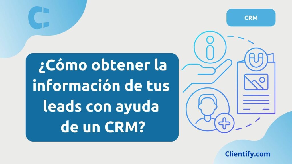 Obtener Informacion De Tus Leads Crm