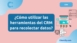 Recolectar Datos desde un crm