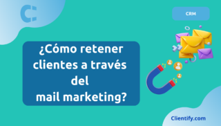 ¿Cómo retener clientes a través del email marketing en Ecommerce?