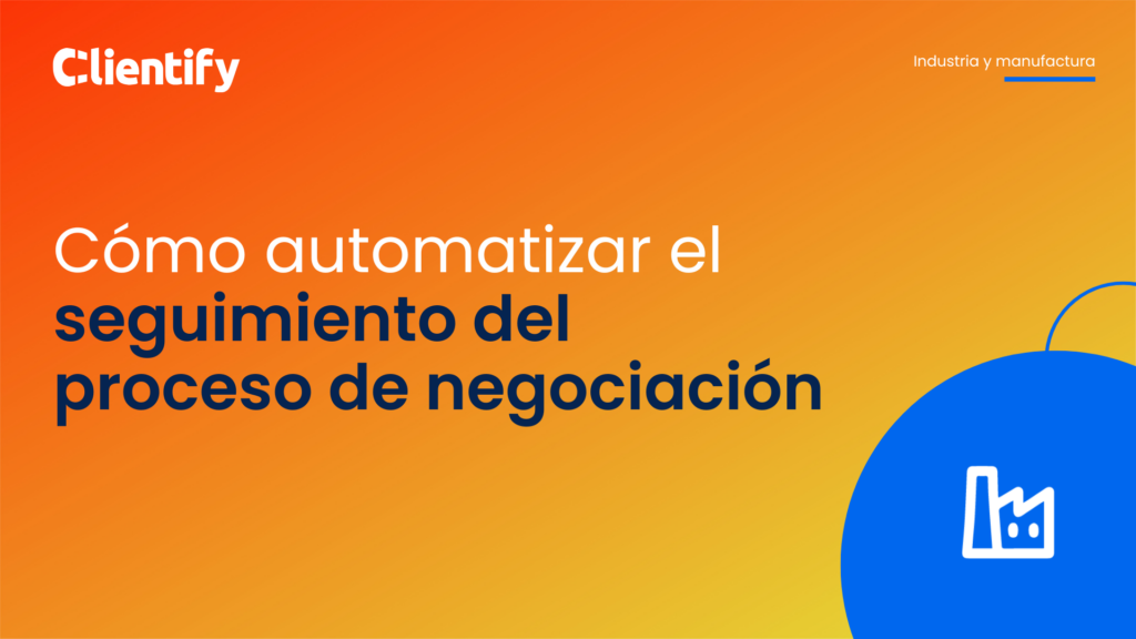 Cómo automatizar los seguimientos del proceso de negociación