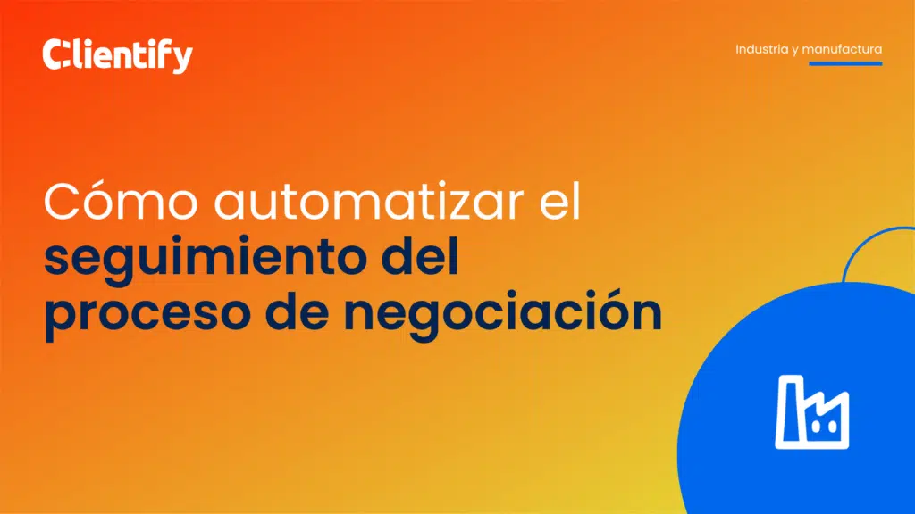 Cómo automatizar los seguimientos del proceso de negociación