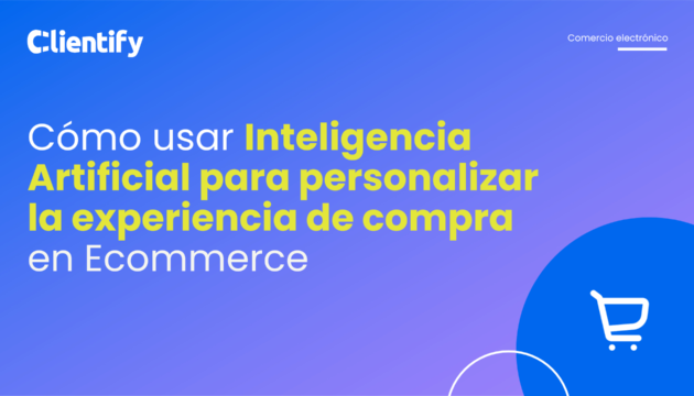 Cómo Usar Inteligencia Artificial Para Personalizar La Experiencia De Compra En Ecommerce