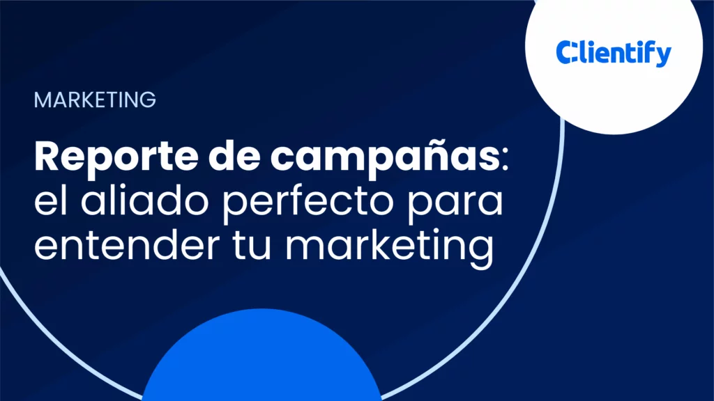 Reportes y Dashboards de Campañas