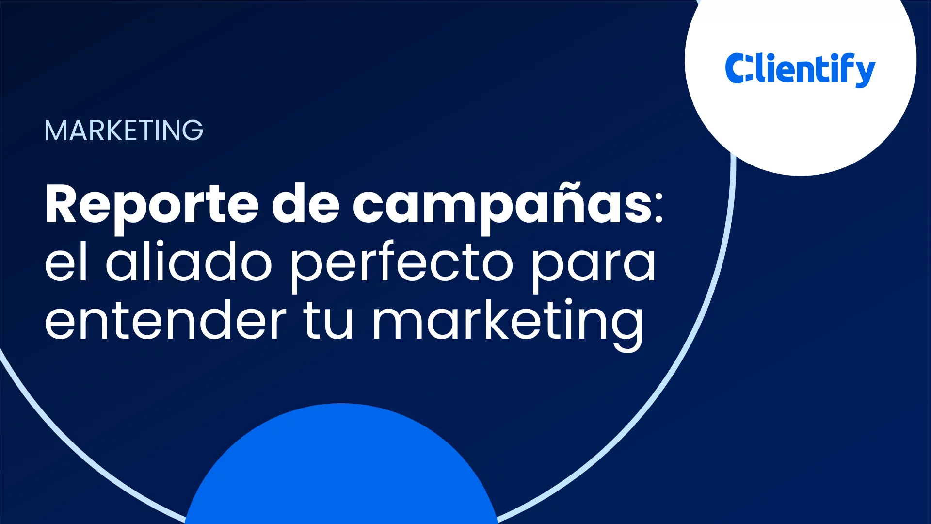 Reportes y Dashboards de Campañas