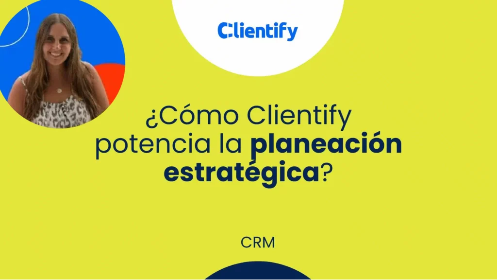 Como Clientify potencia
