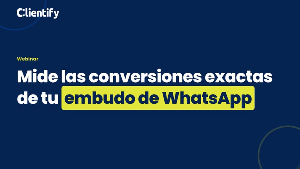 Grabación del webinar: Embudo de WhatsApp: cómo rastrear cada lead desde el anuncio hasta la venta real