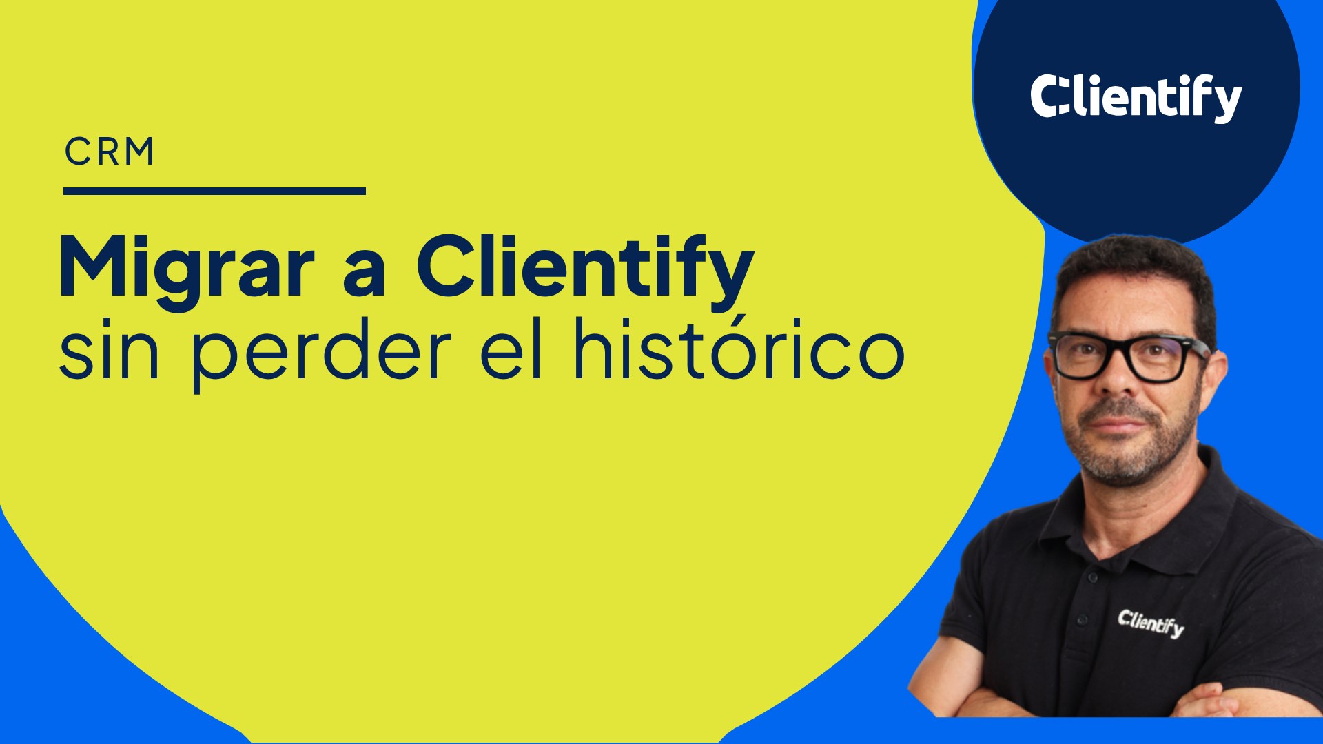 Migrar a Clientify sin perder el historico