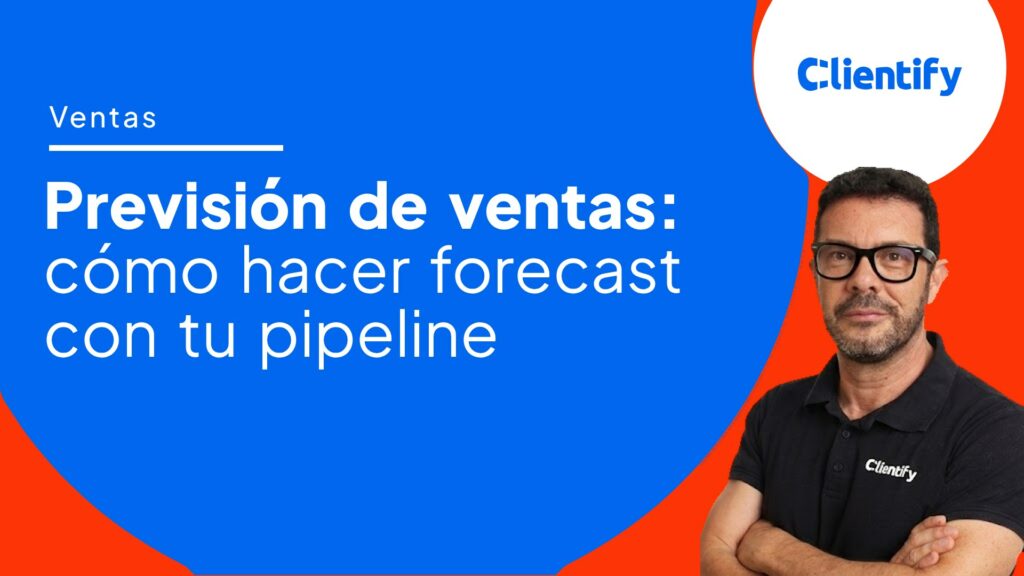 Portada del artículo: Previsión de ventas, cómo hacer forecast con tu pipeline, con Juan Pablo de Clientify