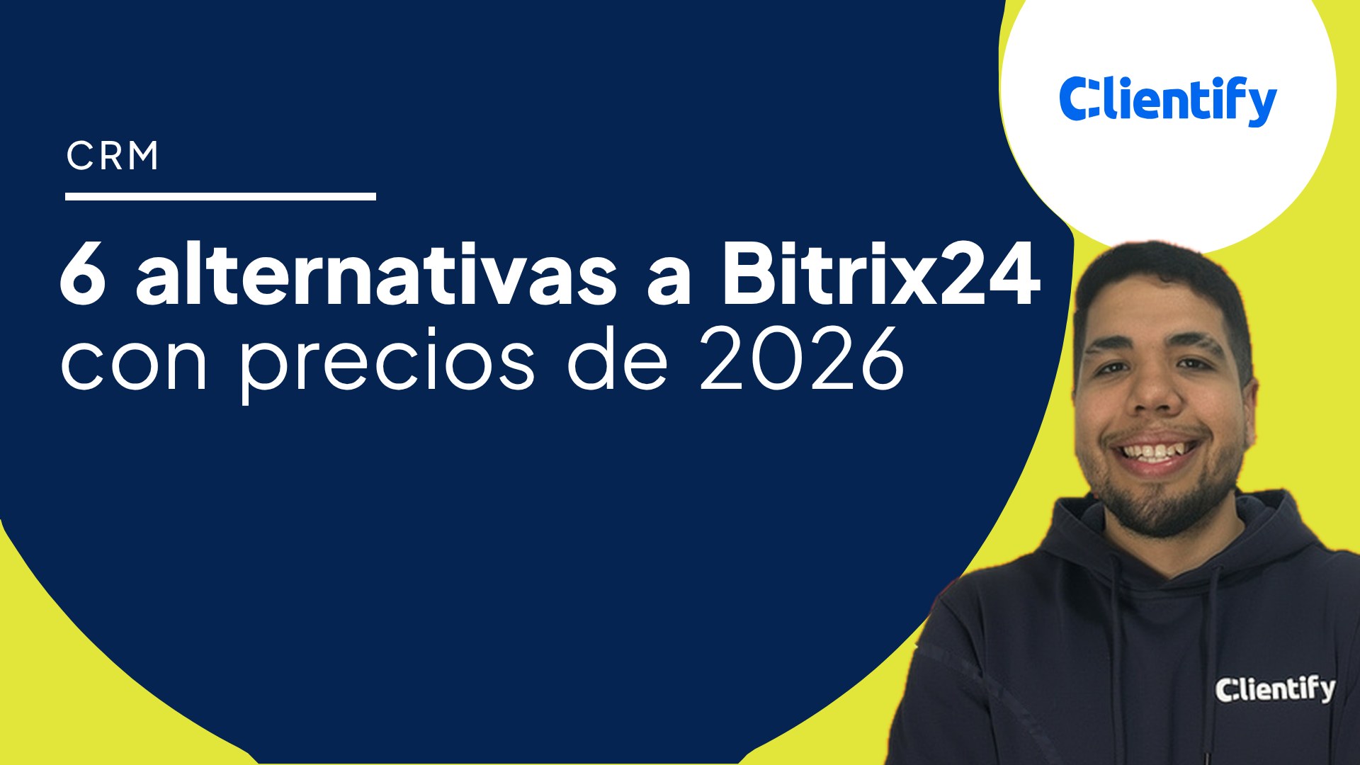 6 alternativas a Bitrix24 con precios de 2026, artículo de Manuel Felipe Ortiz en el blog de Clientify