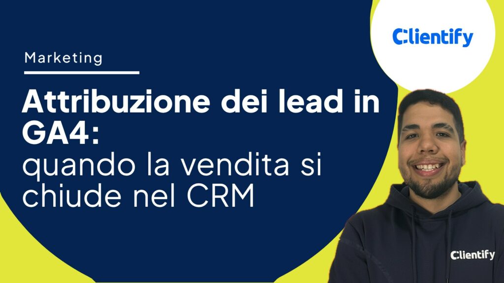 Attribuzione dei lead in GA4: quando la vendita si chiude nel CRM