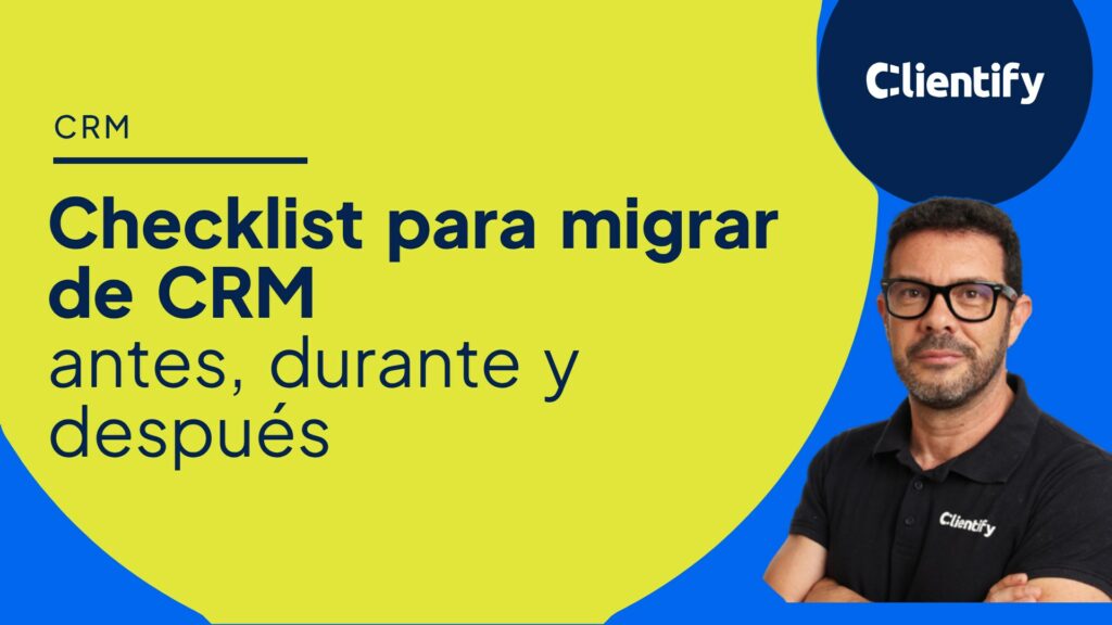 Portada del artículo: checklist para migrar de CRM antes, durante y después, con Juanpi de Clientify