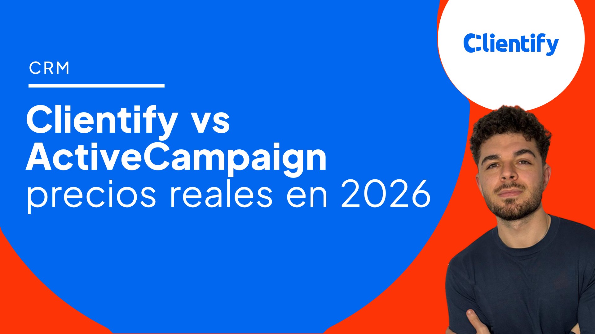 Portada del artículo: Clientify vs ActiveCampaign, precios reales en 2026, con Rafa de Clientify