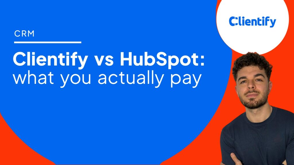 Clientify vs HubSpot: what you actually pay