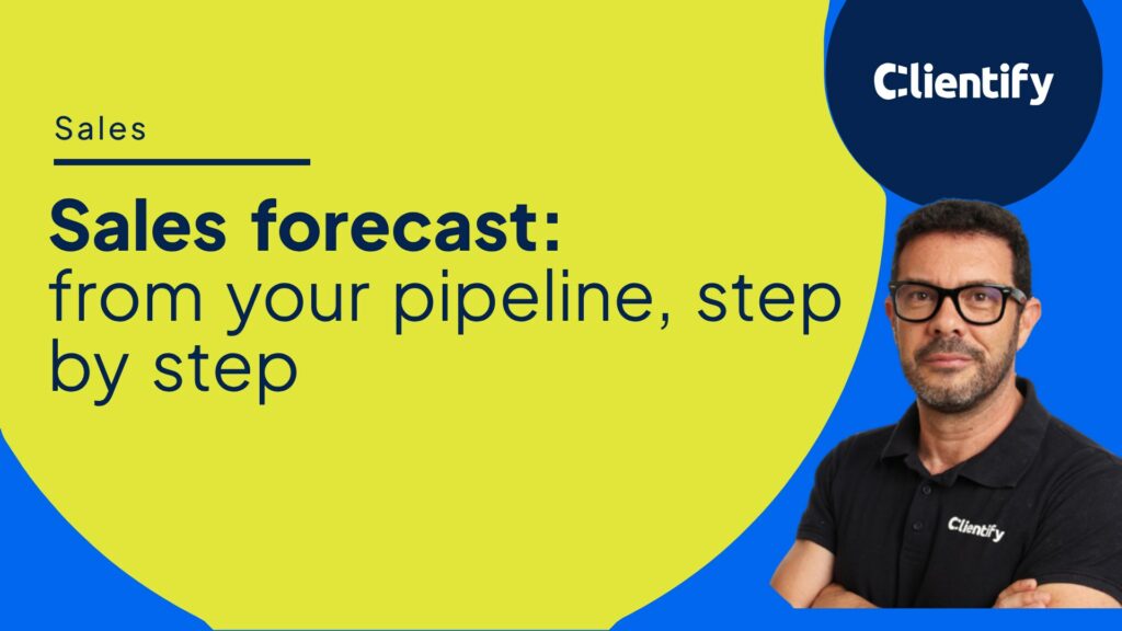 Cover of the article: Sales forecast, from your pipeline, step by step, with Juan Pablo from Clientify