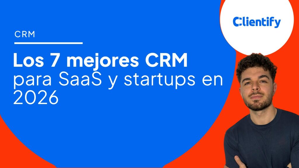 Portada del articulo: los 7 mejores CRM para SaaS y startups en 2026, con Rafa de Clientify