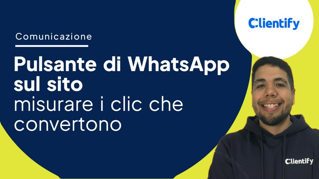 Pulsante di WhatsApp sul sito: misurare i clic che convertono