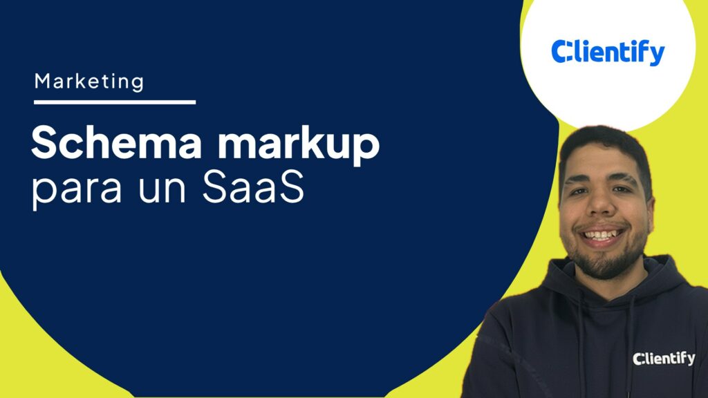 Portada del artículo: schema markup para un SaaS, qué marcar y qué se ve, con Manuel de Clientify