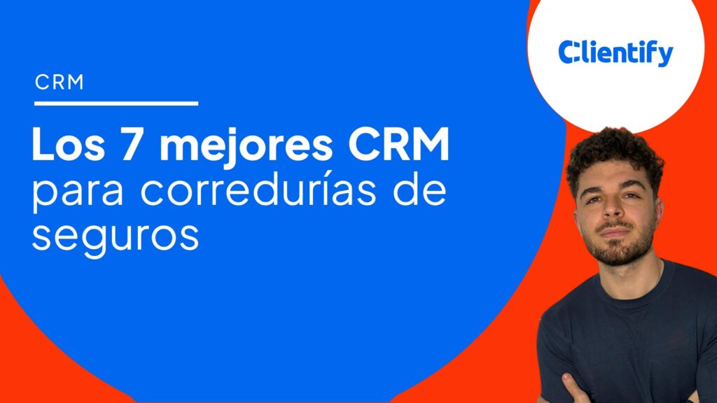 Los 7 mejores CRM para corredurias de seguros en 2026